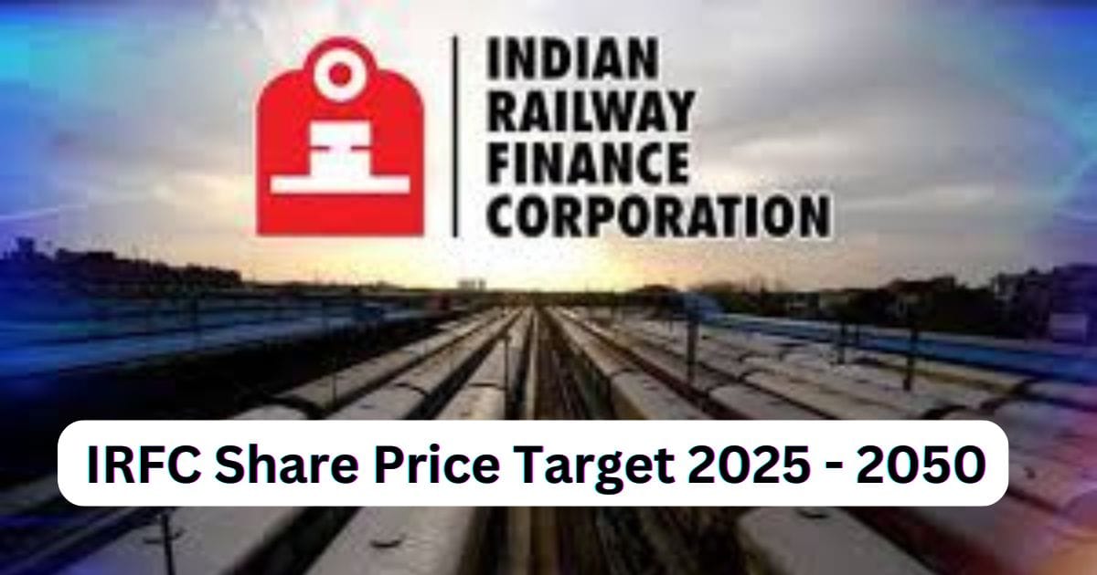 IRFC Share Price Target 2025, 2026, 2027, 2030, 2040, 2050