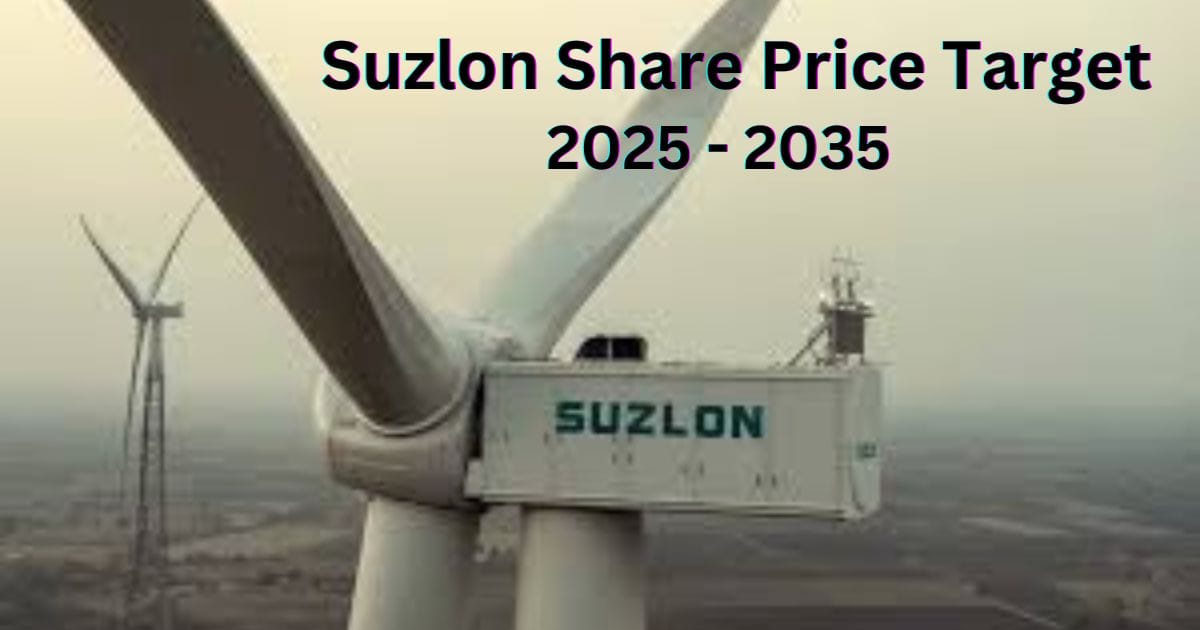 Suzlon Share Price Target 2025, 2026, 2030, 2035, 2040, 2050 | सुजलॉन शेयर प्राइस टारगेट 